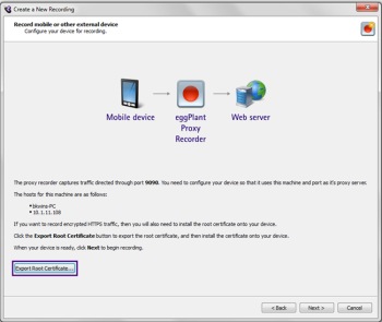 Installing a root certificate is part of configuring mobile devices for recording with the Eggplant Proxy Recorder